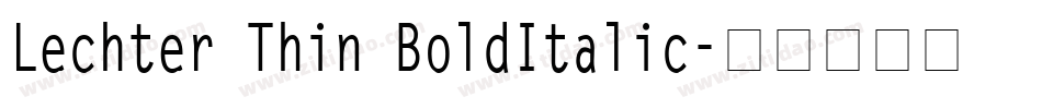 Lechter Thin BoldItalic字体转换